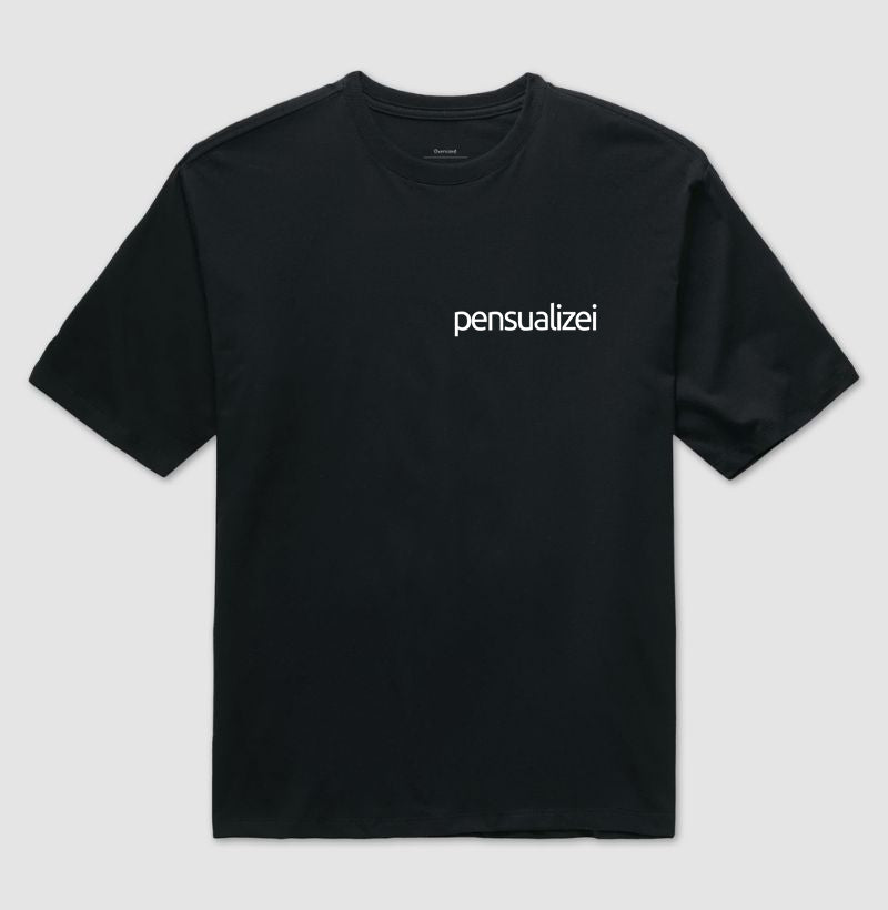 Camiseta Oversized Pensualizei Preta
